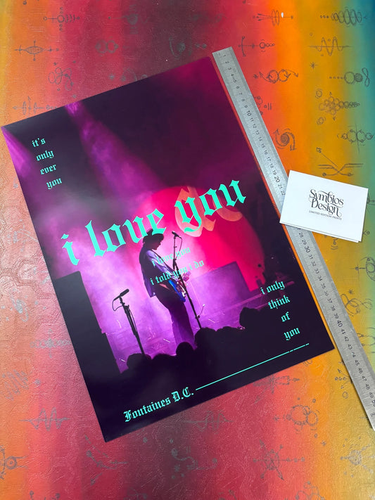 FONTAINES DC - I LOVE YOU  - Symbios Design - Rare Glossy Print