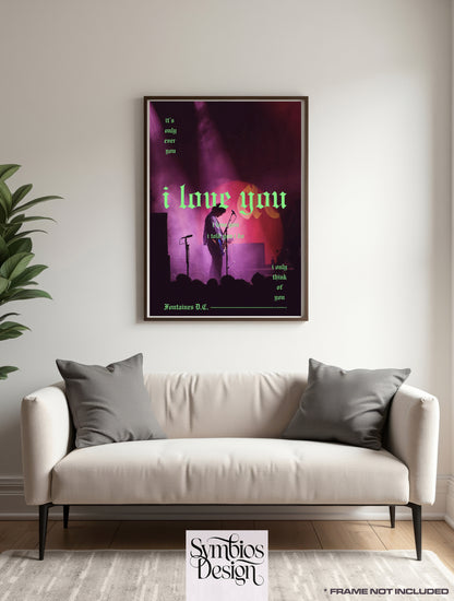 FONTAINES DC - I love you  - Music Poster,  Music Decor, Band Memorabilia, Music Lover Gift