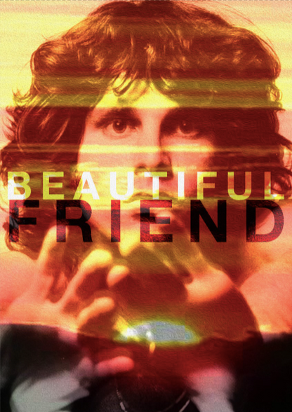 Beautiful Friend - JIm Morrison - The Doors  -  Rock Music Poster,  Music Decor, Band Memorabilia, Music Lover Gift