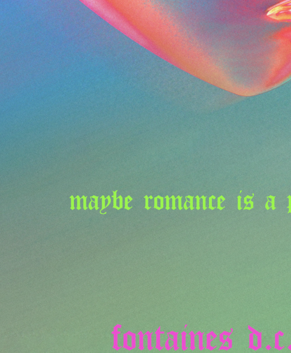 FONTAINES DC - ROMANCE II - Symbios Design Rare Glossy Poster Print (Copy)