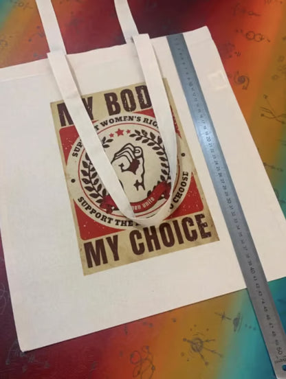 Sac fourre-tout « Mon corps, mon choix » : Droits des femmes, certifié Oeko-Tex