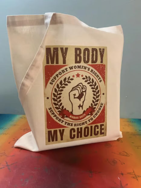 Sac fourre-tout « Mon corps, mon choix » : Droits des femmes, certifié Oeko-Tex
