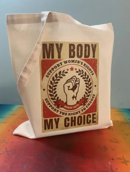 Sac fourre-tout « Mon corps, mon choix » : Droits des femmes, certifié Oeko-Tex